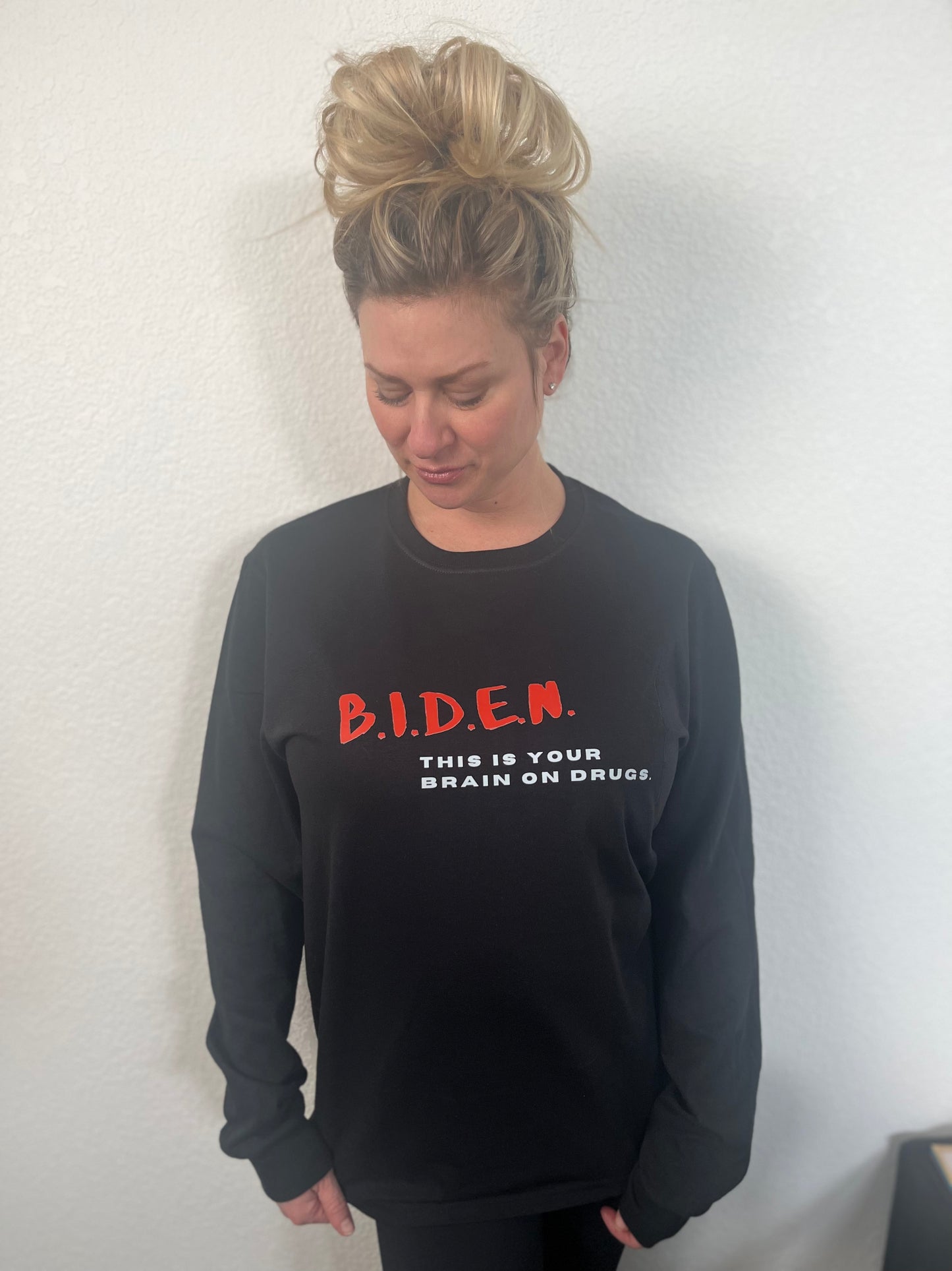 Long sleeve - BIDEN this is your brain on drugs.