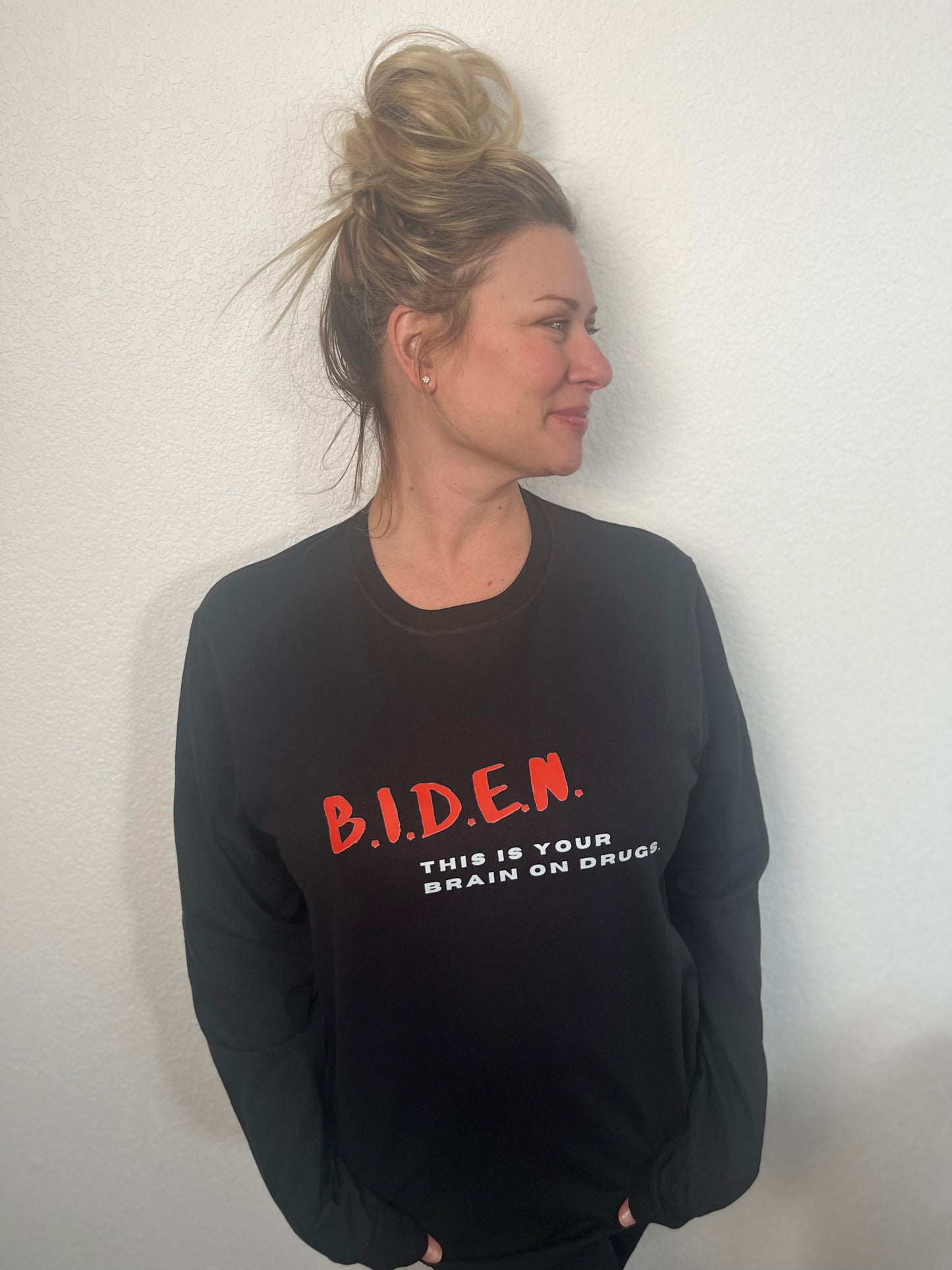 Long sleeve - BIDEN this is your brain on drugs.